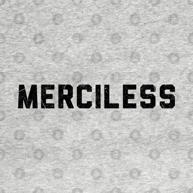 Merciless - Gym Motivation by stokedstore